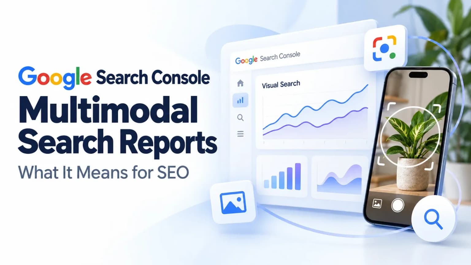 Google Search Console multimodal search reports